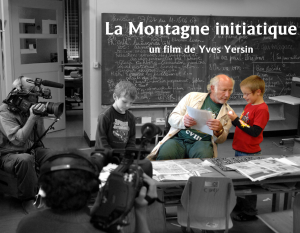 Version ancienne du "Tableau noir" ( 117 minutes), d'Yves Yersin "La montagne initiatique" durait plus de trois heures.